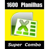 1600 Planilhas Excel 100% Editável / Compre Já Frete Grátis