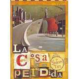 La Cosa Perdida - Shaun Tan