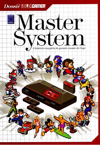 Master System - A História Completa Do Grande Console Da Se