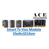Smart Tv Vios Modelo Vledtv3214sm Pantalla Dañada.