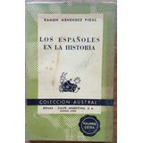 Los Españoles En La Historia - Ramon Menendez Pidal