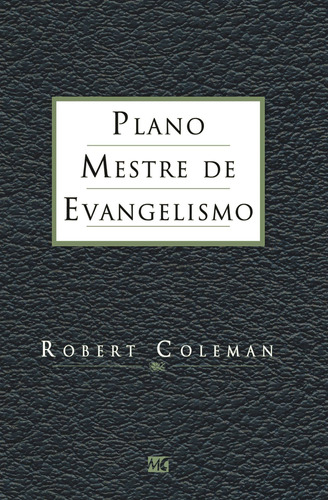 Plano Mestre De Evangelismo, De Coleman, Robert. Associação Religiosa Editora Mundo Cristão, Capa Mole Em Português, 2006