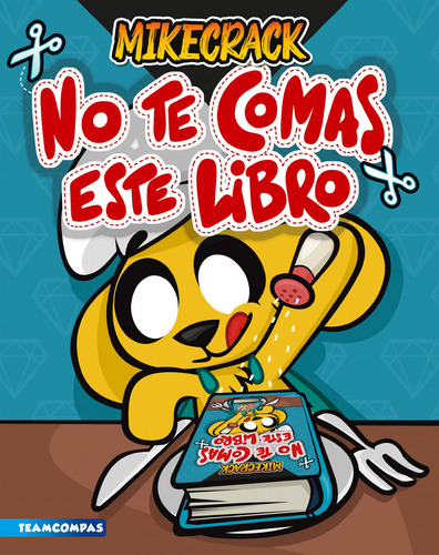 No Te Comas Este Libro - Mikecrack