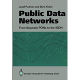 Public Data Networks: From Separate Pdns To The Isdn (en Ing