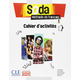 Soda. Cahier D'activités 1  -  Vv.aa.