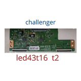 Tarjeta Tcon Challenger Led43t16