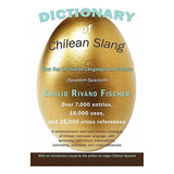 Libro Dictionary Of Chilean Slang: Your Key To Chilean La...