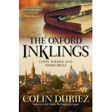 The Oxford Inklings - Colin Duriez