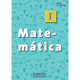 Matematica I - Longseller, De Chemello, Graciela. Editorial Longseller, Tapa Blanda En Español