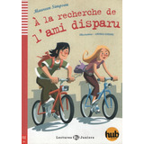 A La Recherche De L'ami Disparu - Lectures Hub Juniors Niveau 1, De Simpson, Maureen. Hub Editorial, Tapa Blanda En Francés, 2010