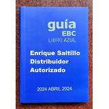 Libro Azul Guia Ebc Edicion Abril 2024  Envio Incluido