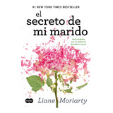 Secreto De Mi Marido,el - Moriarty,liane