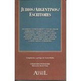 Judios Argentinos Escritores, De Dickman Rivera Y Otros. Serie N/a, Vol. Volumen Unico. Editorial Atril Ediciones, Tapa Blanda, Edición 1 En Español