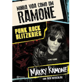 Minha Vida Como Um Ramone, De Ramone, Marky. Editora Planeta Do Brasil Ltda., Capa Mole Em Português, 2015