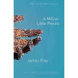 A Million Little Pieces, De James Frey. Editorial Random House Usa Inc, Tapa Blanda En Inglés