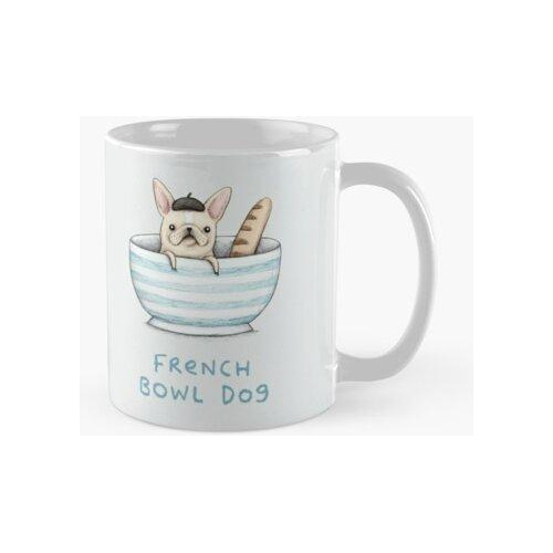 Taza Perro Francés Bowl Calidad Premium