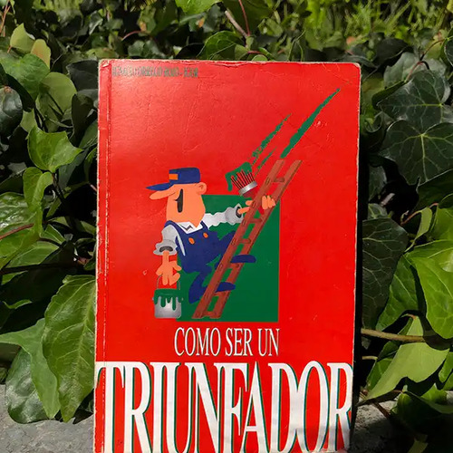 Libro Cómo Ser Un Triunfador