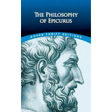 Philosophy Of Epicurus, De K. George   Strodach. Editorial Dover Publications Inc., Tapa Blanda En Inglés