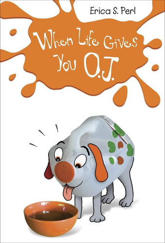 Libro When Life Gives You O.j.-erica S Perl-inglés