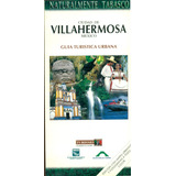 Villahermosa Méx. / Guía Turística Urbana / Ed Con Mapas Urb