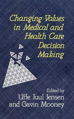 Libro Changing Values In Medical And Healthcare Decision-...