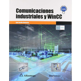 Comunicaciones Industriales Y Wincc, De Peciña Belmonte, Luis. Editorial Alfaomega Grupo Editor, Tapa Blanda En Español, 2019