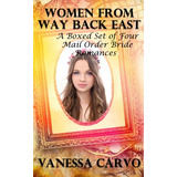Libro Women From Way Back East: A Boxed Set Of Four Mail ...