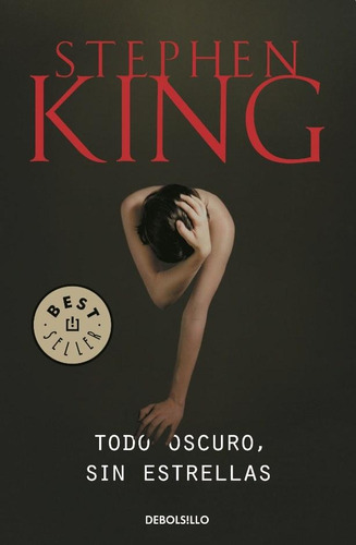 Todo Oscuro, Sin Estrellas (bolsillo), De Stephen King. Editorial Debols!llo, Tapa Blanda En Español, 2013