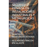 Libro: Seguridad Privada En Instalaciones Industriales Y Met