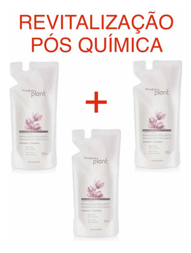 Kit C 3: Refil Shampoo Natura Plant Pós Química 300ml