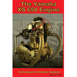 Libro The Yamaha Xs650 Engine: Including The Electrical S...