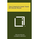 Libro The Complete Fairy Tales Of Oscar Wilde