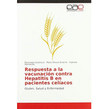 Libro: Respuesta A La Vacunación Contra Hepatitis B En Pacie