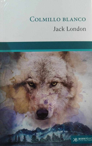 Colmillo Blanco, De Jack, London. Editorial Boek, Tapa Blanda En Español, 1