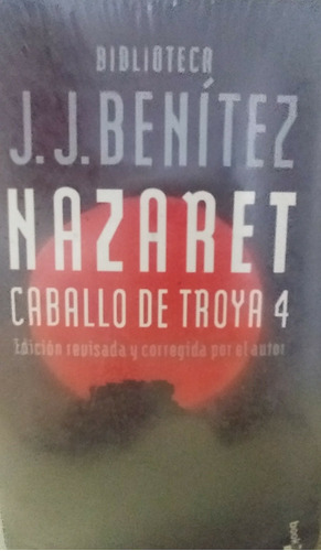 Nazaret. Caballo De Troya 4. J. J. Benítez