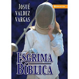 Book : Esgrima Biblica - Vargas, Josue Valdez