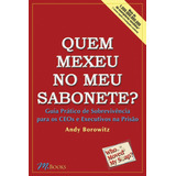 Livro Quem Mexeu No Meu Sabonete?