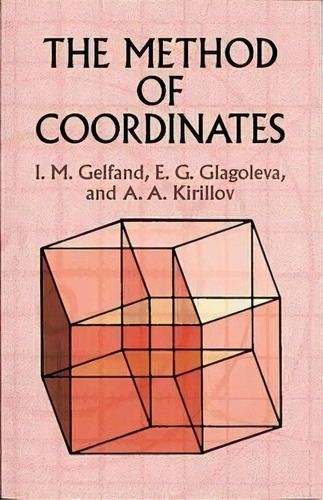 The Method Of Coordinates, De Isarel M. Gelfand. Editorial Dover Publications Inc, Tapa Blanda En Inglés