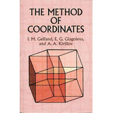 The Method Of Coordinates, De Isarel M. Gelfand. Editorial Dover Publications Inc, Tapa Blanda En Inglés