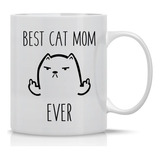 Best Cat Mom Ever- Funny Grumpy Cat  Taza 11oz Taza De Café