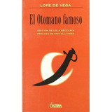 El Otomano Famoso, De Lope De Vega. Editorial Altera (w), Tapa Blanda En Español