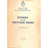 Diccionario De La Constitucion Nacional