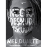 Mel Duarte - Negra Desnuda Cruda