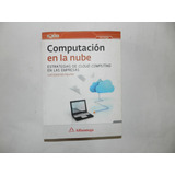 Computación En La Nube, Por Alfaomega