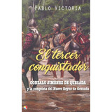 El Tercer Conquistador, De Victoria Wilches, Pablo. Editorial Actas, Tapa Blanda En Español