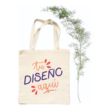 Bolsa/tote Bag Lienzo 100% Algodón Tu Diseño Personalizada! 