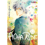 Libro 12. Aoha Ride De Io Sakisaka