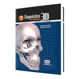 Diagnóstico 3d En Ortodoncia. Tomografía Cone-beam Aplicada.