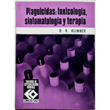 O. Klimmer Plaguicidas: Toxicología, Sintomatogía Y Terapia 