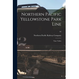 Libro Northern Pacific Yellowstone Park Line: Time Tables...